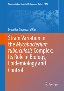 Hardcover Strain Variation in the Mycobacterium Tuberculosis Complex: Its Role in Biology, Epidemiology and Control Book