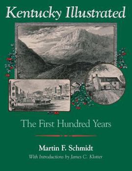 Paperback Kentucky Illustrated: The First Hundred Years Book