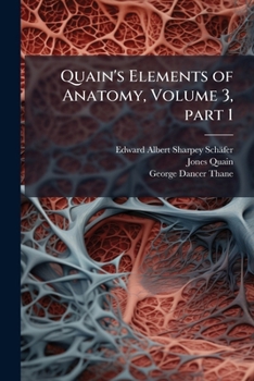 Paperback Quain's Elements of Anatomy, Volume 3, part 1 Book