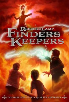 Rebels of the Lamp, Book 2: Finders Keepers - Book #2 of the Rebels of the Lamp