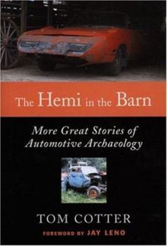 Hardcover The Hemi in the Barn: More Great Stories of Automotive Archaeology Book