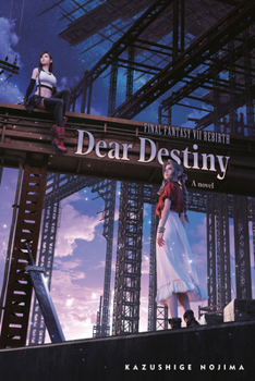Hardcover Final Fantasy VII Rebirth: Dear Destiny Book