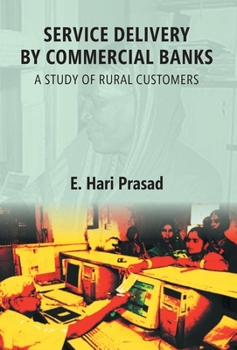 Hardcover Service Delivery By Commercial Banks: a Study of Rural Customers Book