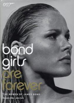 Hardcover Bond Girls Are Forever: The Women of James Bond Book