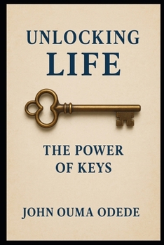 Unlocking Life: The Power of Keys