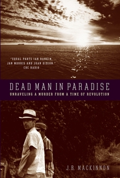 Hardcover Dead Man in Paradise: Unraveling a Murder from a Time of Revolution Book