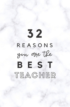 Paperback 32 Reasons You Are The Best Teacher: Fill In Prompted Marble Memory Book