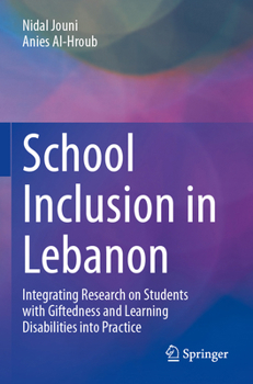 Paperback School Inclusion in Lebanon: Integrating Research on Students with Giftedness and Learning Disabilities Into Practice Book