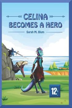 Paperback Celina Becomes a Hero: (unknown Islands Series Book Two) Book