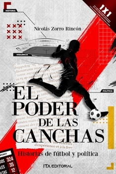 Paperback El poder de las canchas: Historias de fútbol y política [Spanish] Book