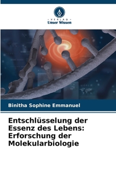 Paperback Entschlüsselung der Essenz des Lebens: Erforschung der Molekularbiologie [German] Book