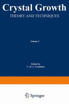 Paperback Crystal Growth: Theory and Techniques Volume 2 Book