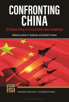 Hardcover Confronting China: US Defense Policy in an Era of Great Power Competition Book