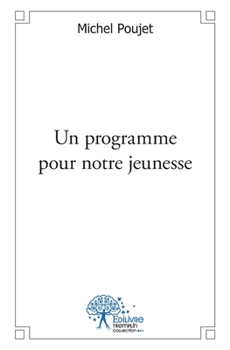 Paperback Un programme pour notre jeunesse [French] Book
