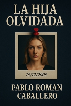 Paperback La Hija Olvidada: Una Novela Cristiana [Spanish] Book