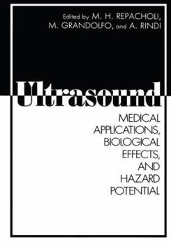 Paperback Ultrasound: Medical Applications, Biological Effects, and Hazard Potential Book