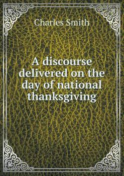Paperback A discourse delivered on the day of national thanksgiving Book