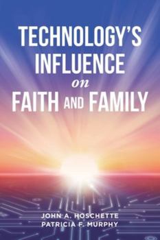 Paperback Technology's Influence on Faith and Family Book