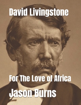 Paperback David Livingstone: For The Love of Africa Book