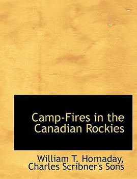Paperback Camp-Fires in the Canadian Rockies Book