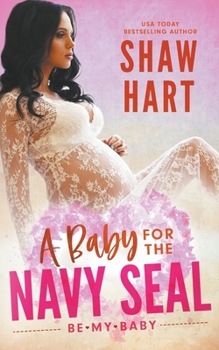 Paperback A Baby For The Navy SEAL Book