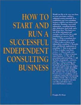 Paperback How to Start and Run a Successful Independent Consulting Business Book