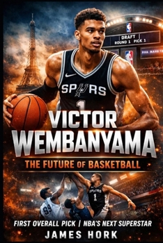 VICTOR WEMBANYAMA: The Future Of Basketball