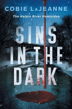 Sins in the Dark (The Halpin River Homicides)