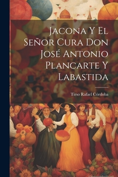 Paperback Jacona Y El Señor Cura Don José Antonio Plancarte Y Labastida [Spanish] Book