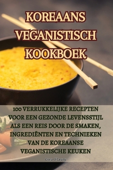 Paperback Koreaans Veganistisch Kookboek [Dutch] Book