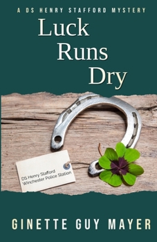 Paperback Luck Runs Dry: A DS Henry Stafford Mystery Book 4 Book