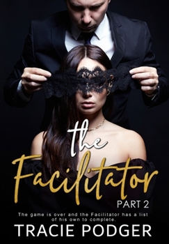 The Facilitator, part 2 - Book #2 of the Facilitator