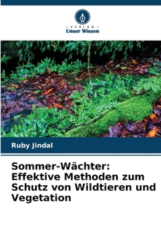 Sommer-Wächter: Effektive Methoden zum Schutz von Wildtieren und Vegetation (German Edition)