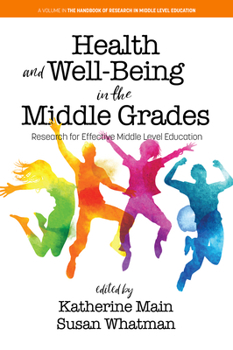 Hardcover Health and Well-Being in the Middle Grades: Research for Effective Middle Level Education Book