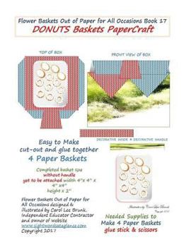 Paperback Flower Baskets Out of Paper for All Occasions Book 17: DONUTS Baskets PaperCraft Book