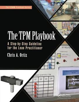Paperback The TPM Playbook: A Step-By-Step Guideline for the Lean Practitioner Book