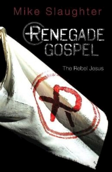 Paperback Renegade Gospel: The Rebel Jesus Book