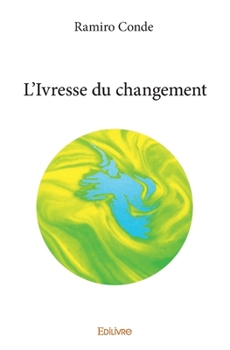 Paperback L'Ivresse du changement [French] Book