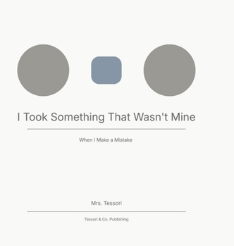 Hardcover I Took Something That Wasn't Mine: When I Make a Mistake Book