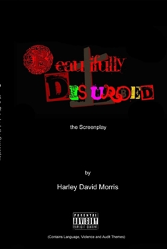 Paperback The Beautifully Disturbed A Screenplay Book