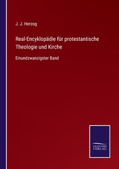 Paperback Real-Encyklopädie für protestantische Theologie und Kirche: Einundzwanzigster Band [German] Book