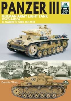 Paperback Panzer III German Army Light Tank: North Africa El Alamein to Tunis, 1941-1943 Book