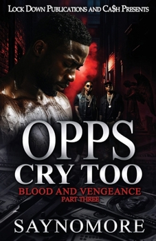 Paperback Opps Cry Too 3: Blood and Vengeance Book