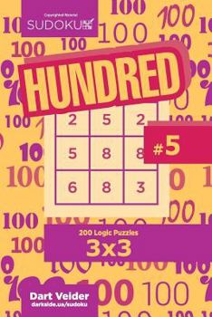 Paperback Sudoku Hundred - 200 Logic Puzzles 3x3 (Volume 5) Book