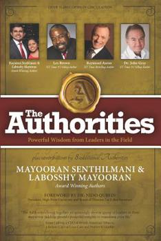 Paperback The Authorities - Mayooran Senthilmani & Labosshy Mayooran: Powerful Wisdom from Leaders in the Field Book