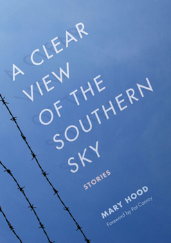 Hardcover A Clear View of the Southern Sky: Stories Book