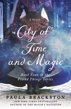 Hardcover City of Time and Magic: Book Four in the Found Things Series Book