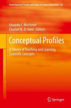 Hardcover Conceptual Profiles: A Theory of Teaching and Learning Scientific Concepts Book