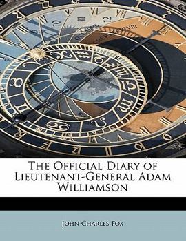 Paperback The Official Diary of Lieutenant-General Adam Williamson Book