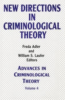 Hardcover New Directions in Criminological Theory: Volume 4, New Directions in Criminological Theory Book